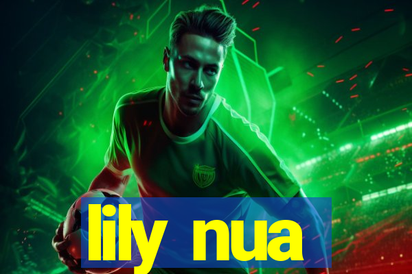 lily nua